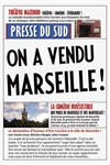 On a vendu Marseille ! - 