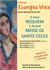 Fauré, Requiem et Gounod, Messe solennelle de Sainte Cécile - 
