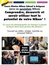 Cours photos Nikon : sortez du mode automatique - votre Nikon expliqué pas à pas - 
