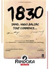 1830 Sand, Hugo, Balzac, tout commence... - 