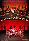Fantasia Latina Show - 