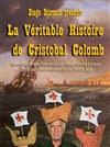 La Véritable Histoire de Cristobal Colomb - 