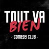Tout Va Bien Comedy Club - 