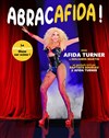 Abracafida ! Le Afida Turner Show - 