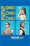 Blond and Blond and Blond | Hømåj à la chanson française - 