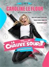 Caroline Le Flour dans La Chauve souriT - 