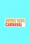 Impro'kids Carnaval - 