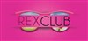 Club le Rex | Discothèque - 