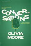 Olivia Moore dans Conversations - 