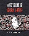Arthur H | Baba love - 