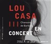 Lou Casa : Chansons de Barbara + Maria Dolores - 