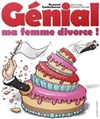 Renaud Cathelineau dans Génial ma femme divorce ! - 