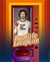 Baptiste Lecaplain dans Voir les Gens - 
