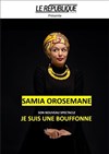 Samia Orosemane dans Je suis une bouffone - 