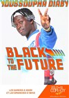 Youssoupha Diaby dans Black to the Future - 