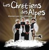 Les Chrétiens des Alpes - 