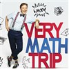 Manu Houdart dans Very Math Trip - 