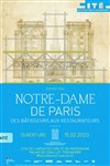 Visite guidée : exposition Notre-Dame de Paris, des bâtisseurs aux restaurateurs | par Michel Lhéritier - 