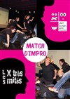 Match d'Impro : Les X-Très-Mités vs L'Art-Scènes - 