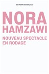 Nora Hamzawi | Nouveau spectacle en rodage - 