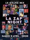 La Zap 'Night, La Folie du Zapping | Grand Rex - 