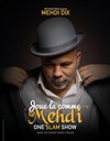 Mehdi Dix dans Joue la comme Mehdi - 