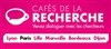 Les Cafés de la Recherche - 