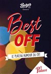Best Off : Le plateau Humour du Off - 