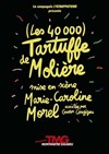 Tartuffe, Les 40 000 - 