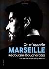 Redouane Bougheraba dans On m'appelle Marseille - 