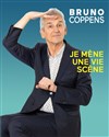 Bruno Coppens dans Je mène une vie scène - 