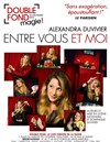 Alexandra Duvivier: Entre Vous et Moi - 