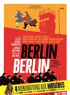 Berlin Berlin | avec Patrick Haudecoeur - 