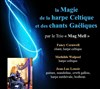 la Magie de la harpe Celtique et des chants Gaéliques - 