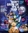 Don't Grow Up, It's a Trap ! - 