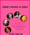 Cabaret Fantaisie du Cirque - 
