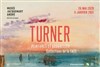Visite guidée de l'exposition Turner, peintures et aquarelles de la Tate | par Michel Lhéritier - 