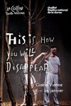 This is how you will disappear - 