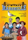 C'était Marseille - 
