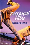 Pockemon Crew : Empreinte - 