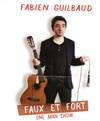 Fabien Guilbaud dans Faux et Fort - 