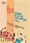 La Belle Vie / Episode de la vie d'un auteur : Jean Anouilh - 