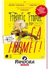 Frédéric Fromet dans Ça fromet en trio ! - 