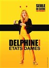Delphine Delepaut dans Etats Dames - 