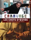 Caravage Le spectacle - épisode 3 Les chefs-d'oeuvre | par Hector Obalk - 
