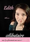 Edith dans Célibataire - 