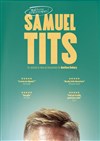 Samuel Tits dans Besoin d'exister ! - 