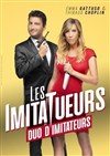 Emma Gattuso et Thibaud Choplin dans Les Imitatueurs - 