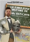La Fabuleuse Histoire de Mr Batichon - 