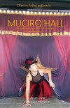 Mucirqu'Hall - 